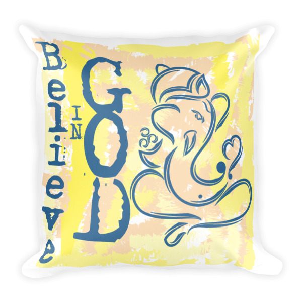 Believe In God - Square Pillow