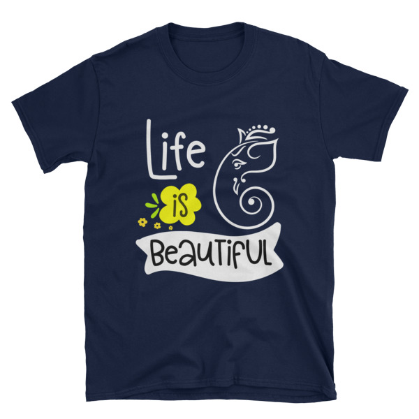 Life is Beautiful - Unisex T-Shirt